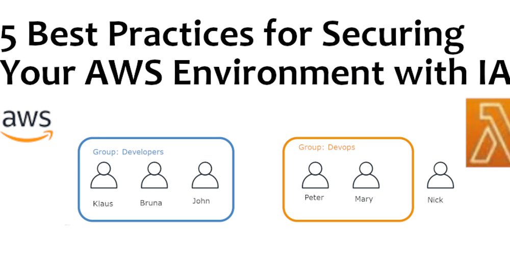 5 Best Practices for Securing Your AWS Environment with IAM