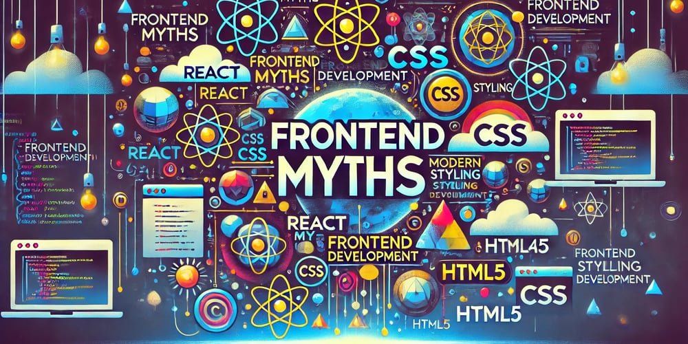 5 Frontend Development Myths That Need to Die in 2024