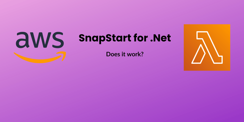 AWS Re:Invent announcement: Lambda SnapStart for .Net – let’s try it!