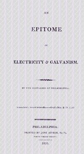 An Epitome of Electricity & Galvanism