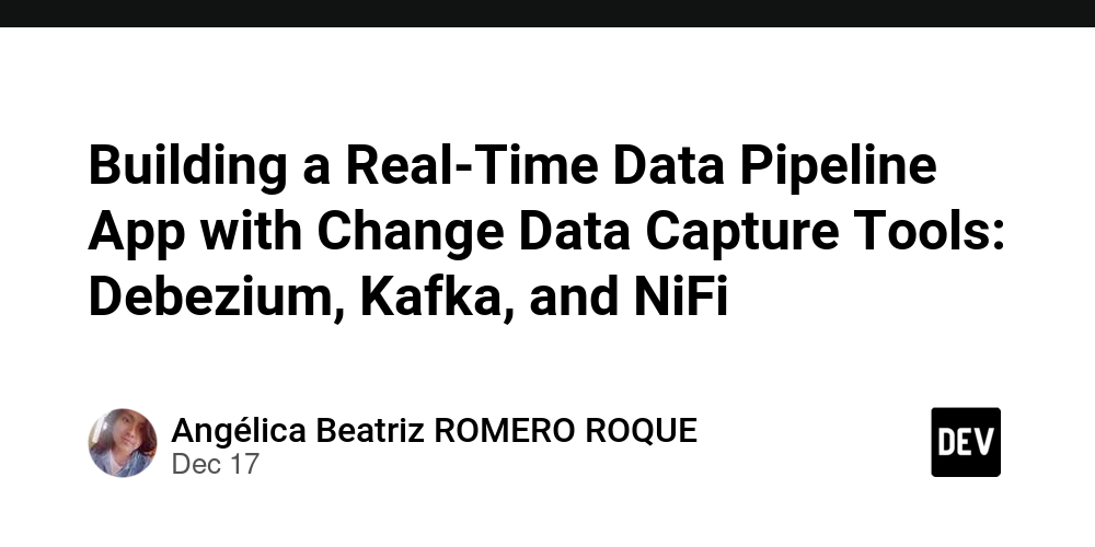 Building a Real-Time Data Pipeline App with Change Data Capture Tools: Debezium, Kafka, and NiFi