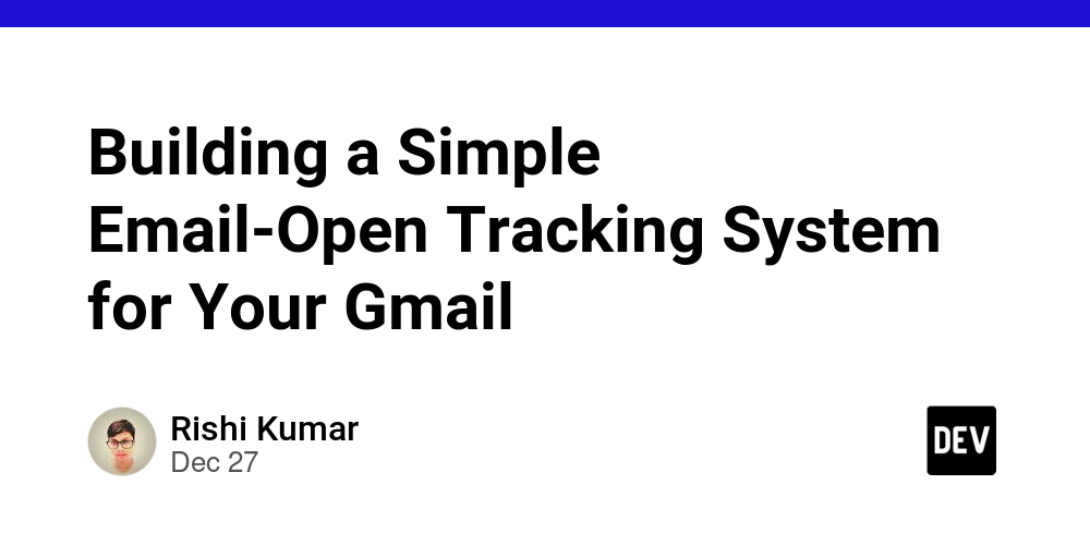 Building a Simple Email-Open Tracking System for Your Gmail