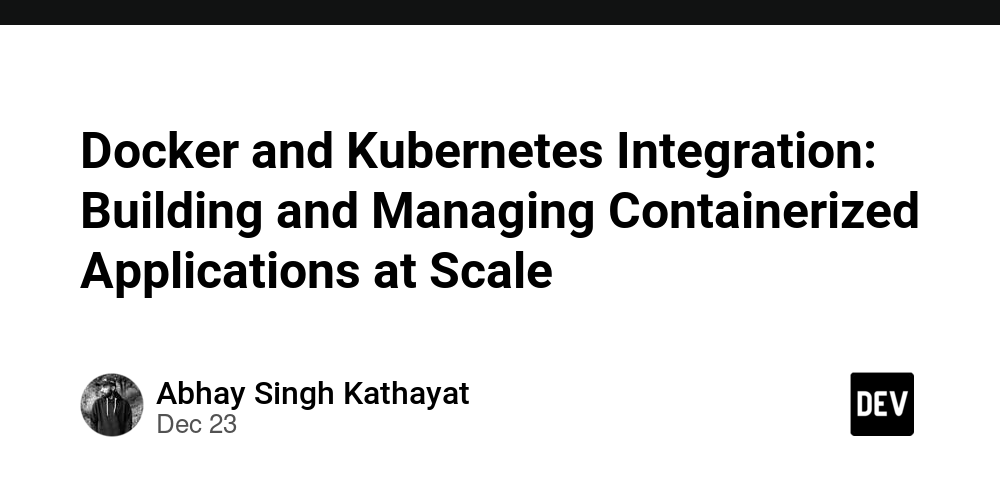 Docker and Kubernetes Integration: Building and Managing Containerized Applications at Scale