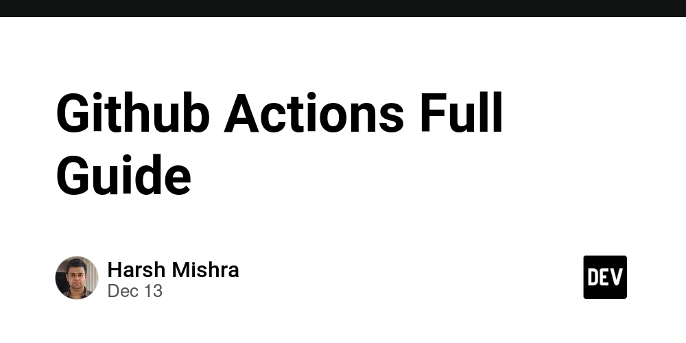 Github Actions Full Guide – DEV Community