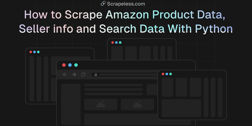 How to Scrape Amazon Product Data, Seller info and Search Data With Python