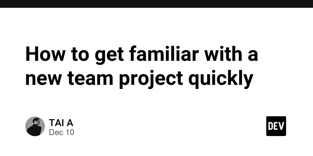 How to get familiar with a new team project quickly