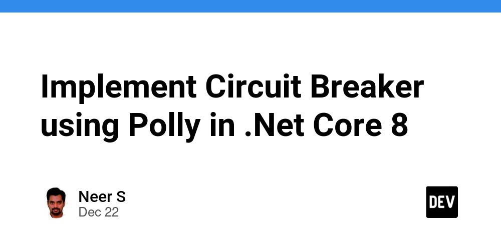 Implement Circuit Breaker using Polly in .Net Core 8