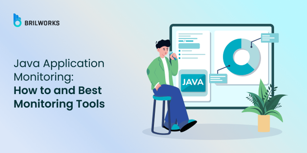 Java Performance Monitoring: How to & Best Tools to Use