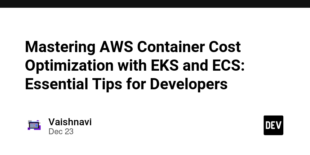 Mastering AWS Container Cost Optimization with EKS and ECS: Essential Tips for Developers