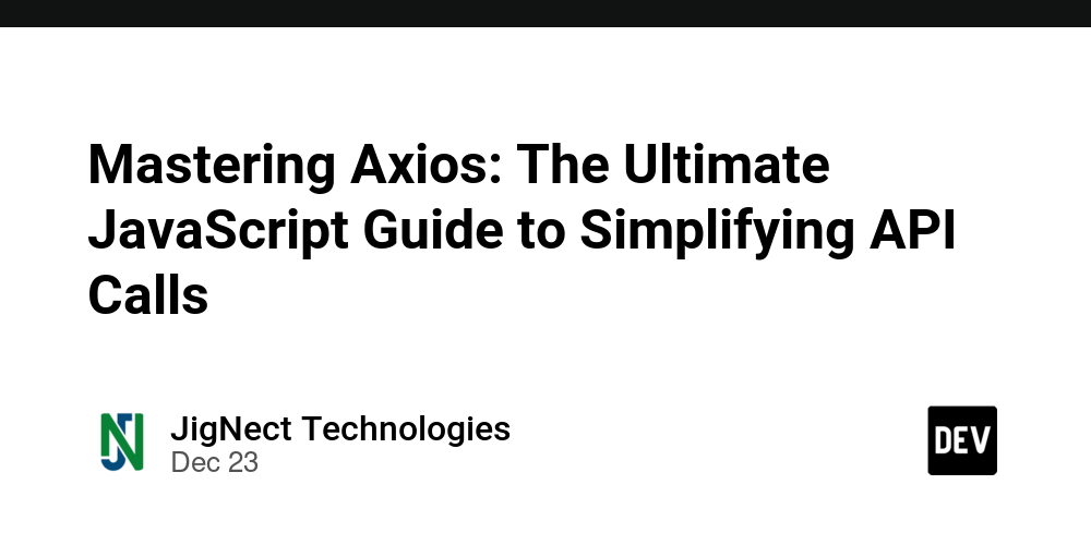 Mastering Axios: The Ultimate JavaScript Guide to Simplifying API Calls