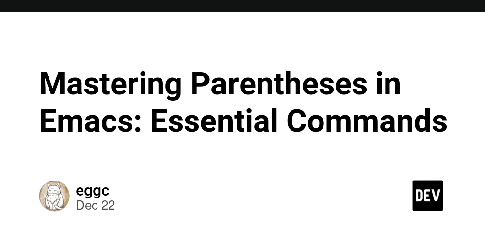 Mastering Parentheses in Emacs: Essential Commands