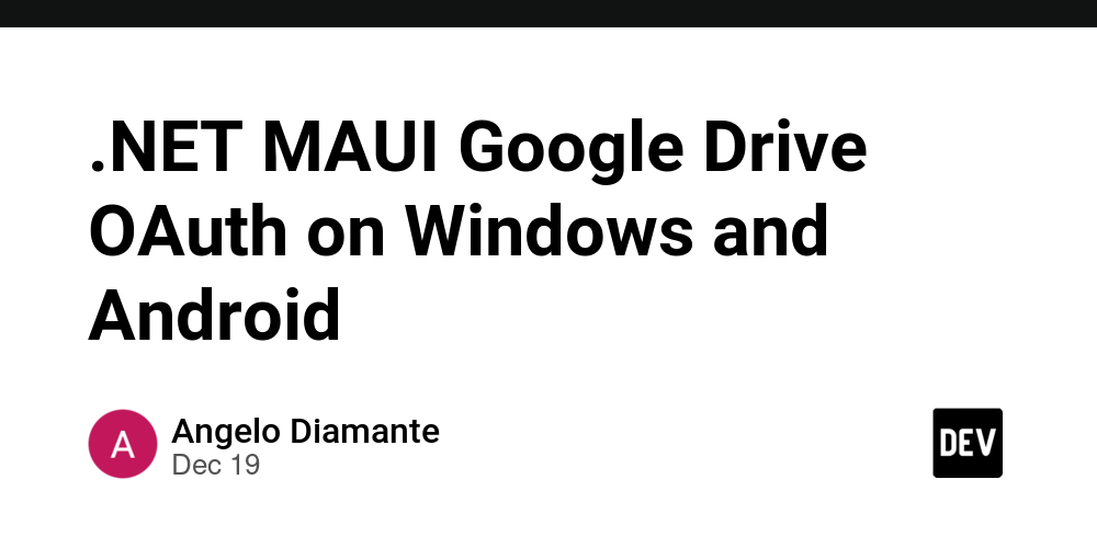 .NET MAUI Google Drive OAuth on Windows and Android