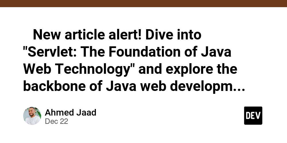 🚀 New article alert! Dive into "Servlet: The Foundation of Java Web Technology" and explore the backbone of Java web development. From handling HTTP requests to enabling frameworks like Spring MVC, servlets are where it all begins. – DEV Community