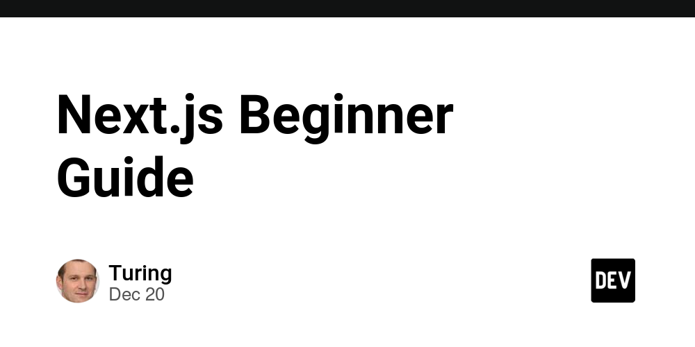 Next.js Beginner Guide – DEV Community