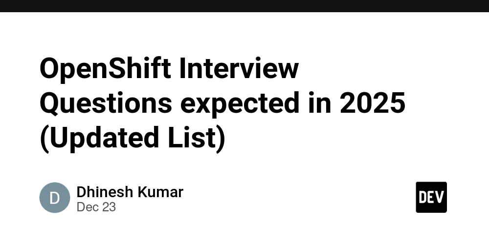 OpenShift Interview Questions expected in 2025 (Updated List)