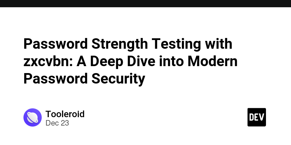 Password Strength Testing with zxcvbn: A Deep Dive into Modern Password Security