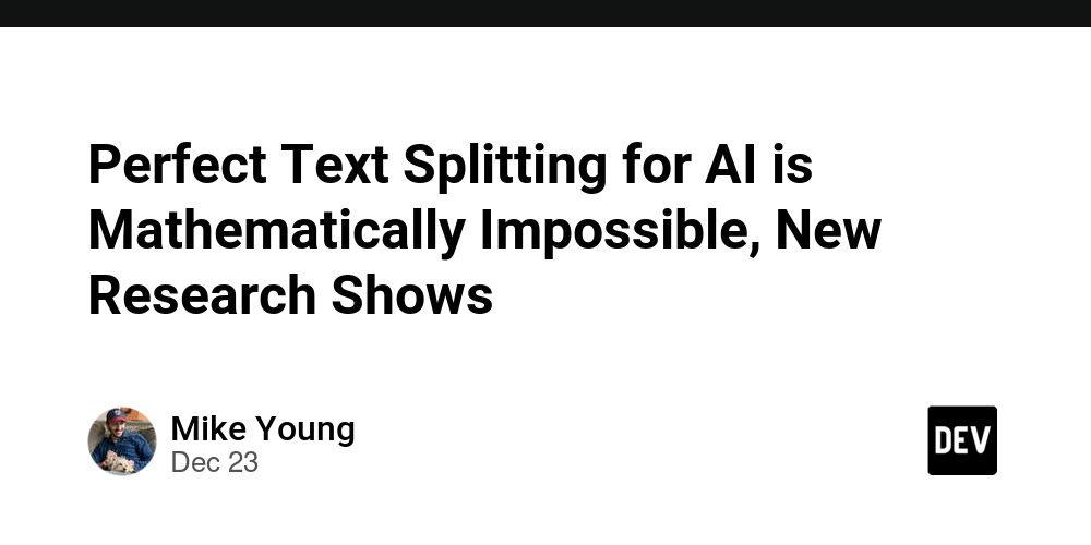 Perfect Text Splitting for AI is Mathematically Impossible, New Research Shows