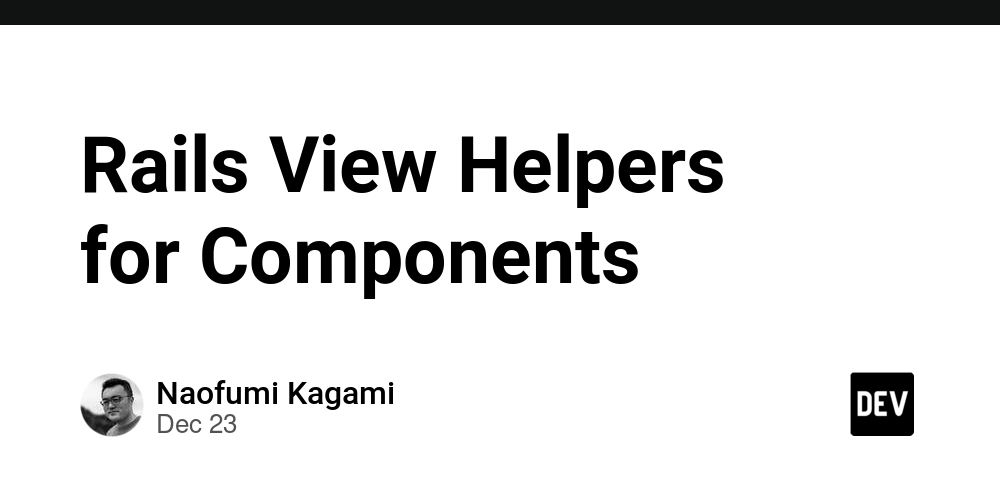 Rails View Helpers for Components