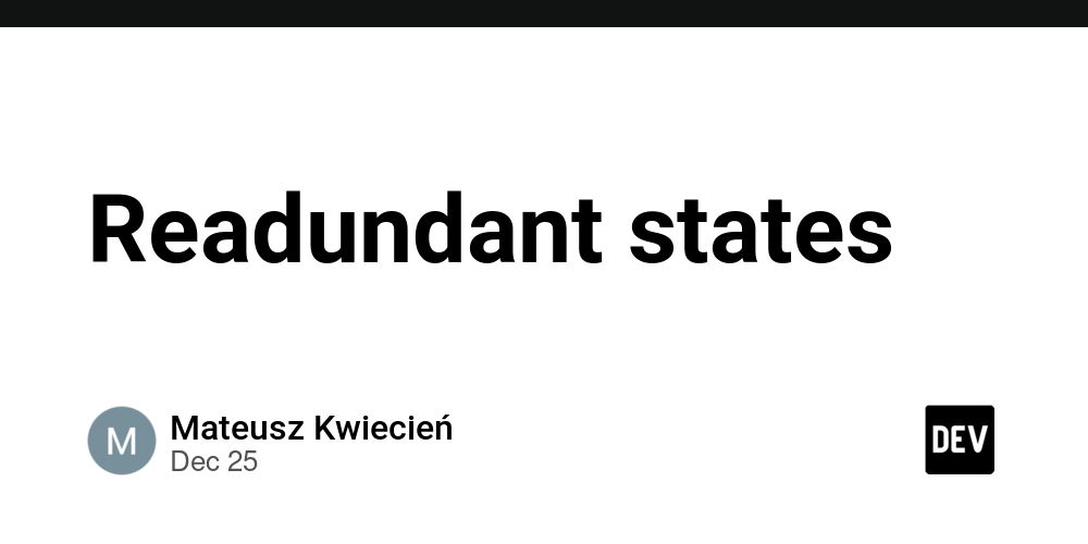 Readundant states – DEV Community