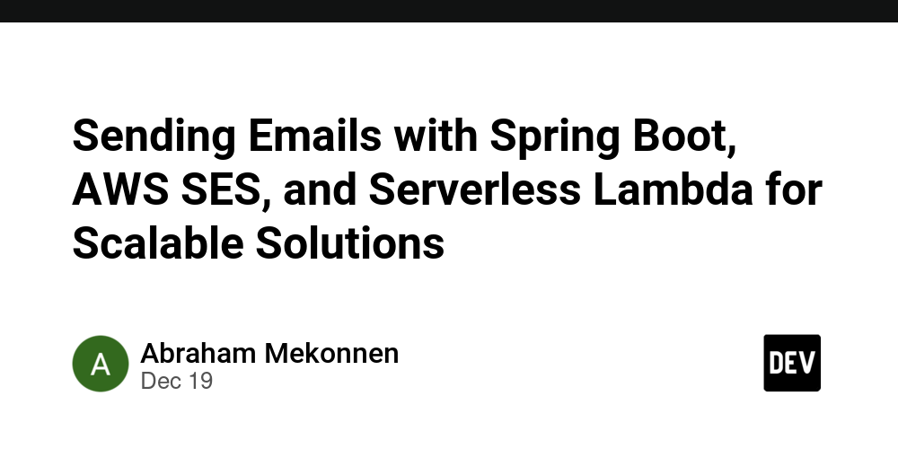 Sending Emails with Spring Boot, AWS SES, and Serverless Lambda for Scalable Solutions