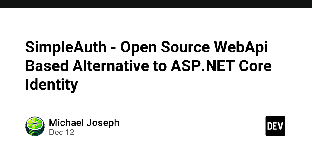 SimpleAuth – Open Source WebApi Based Alternative to ASP.NET Core Identity