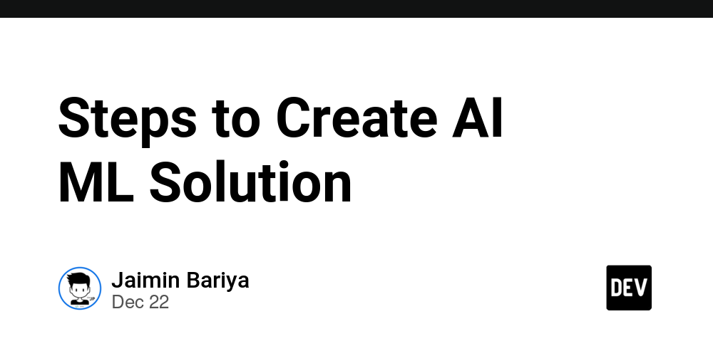 Steps to Create AI ML Solution