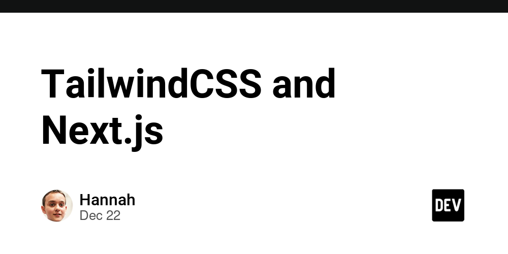 TailwindCSS and Next.js – DEV Community