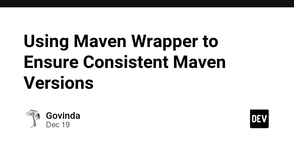 Using Maven Wrapper to Ensure Consistent Maven Versions