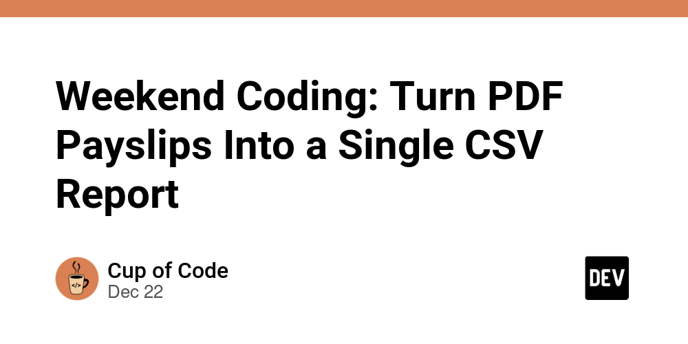 Weekend Coding: Turn PDF Payslips Into a Single CSV Report