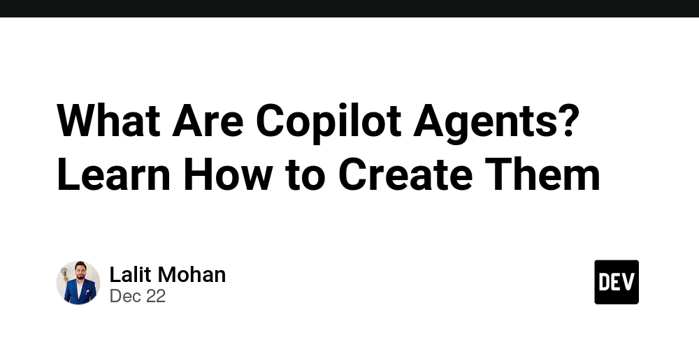 What Are Copilot Agents? Learn How to Create Them