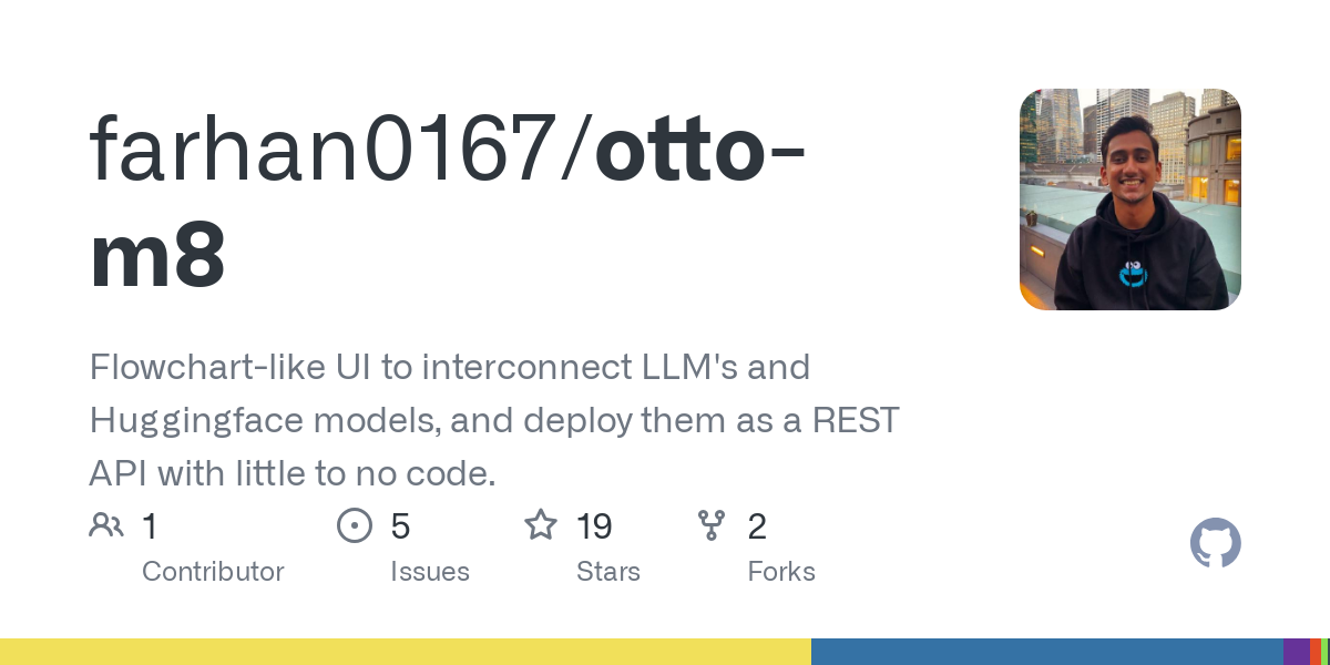 farhan0167/otto-m8: Flowchart-like UI to interconnect LLM’s and Huggingface models, and deploy them as a REST API with little to no code.