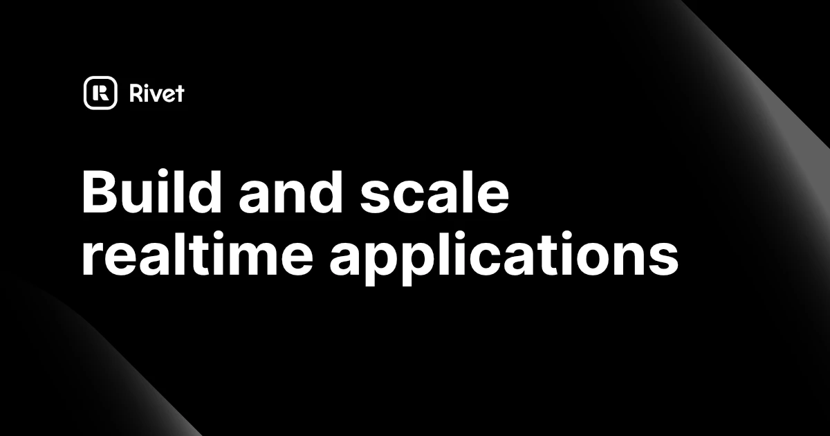 rivet-gg/rivet: 🔩 Run and scale realtime applications with Rivet Actors.